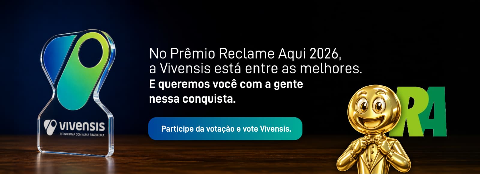 No Prêmio Reclame Aqui 2026, a Vivensis está entre as melhores. E queremos você com a gente nessa conquista.