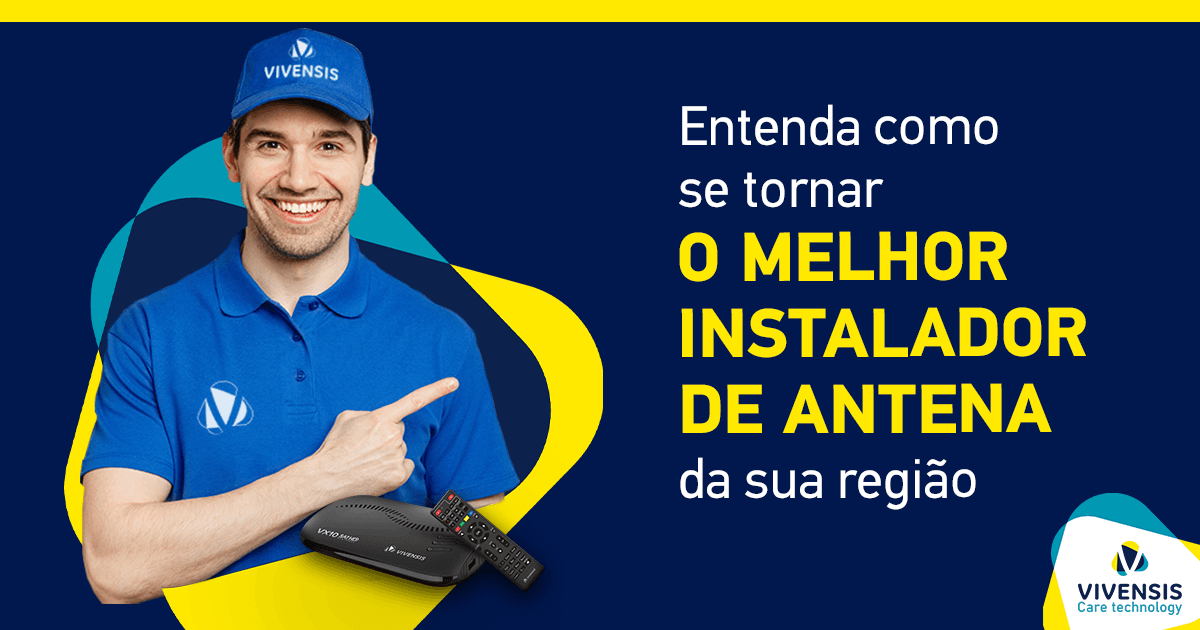 Entenda como se tornar o melhor instalador de antena da sua região Entenda como se tornar o melhor instalador de antena da sua região