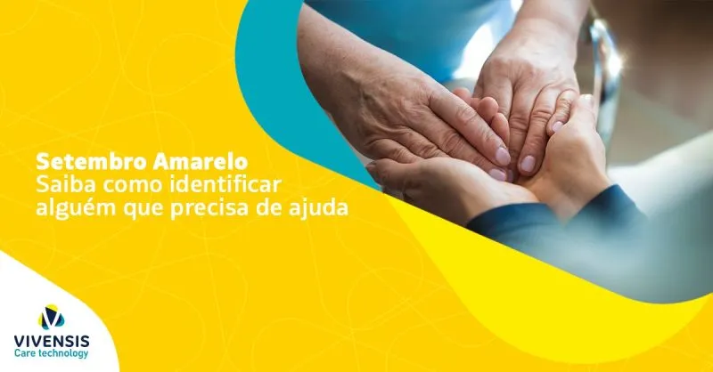 Setembro Amarelo: Saiba como identificar uma pessoa que precisa de ajuda